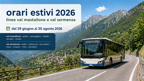 Comunicazione orari estivi trasporti Val Mastallone e Val Sermenza